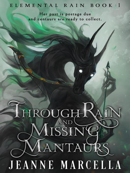 Title details for Through Rain and Missing Mantaurs by Jeanne Marcella - Available